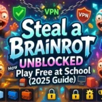 Steal a Brainrot Unblocked
